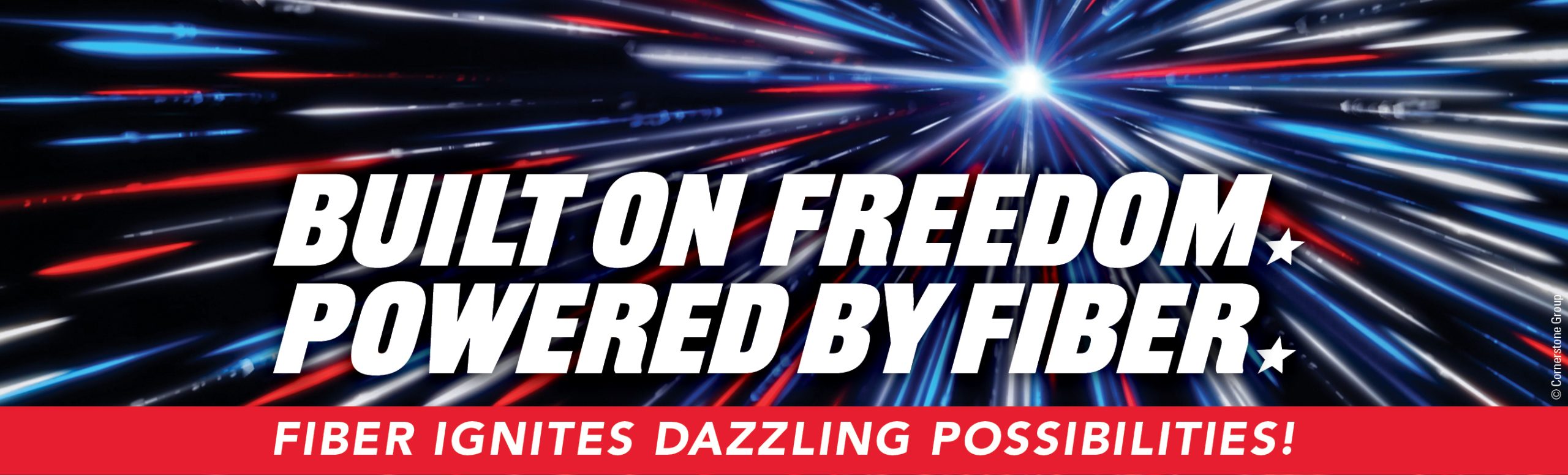 Built by freedom and powered by fiber